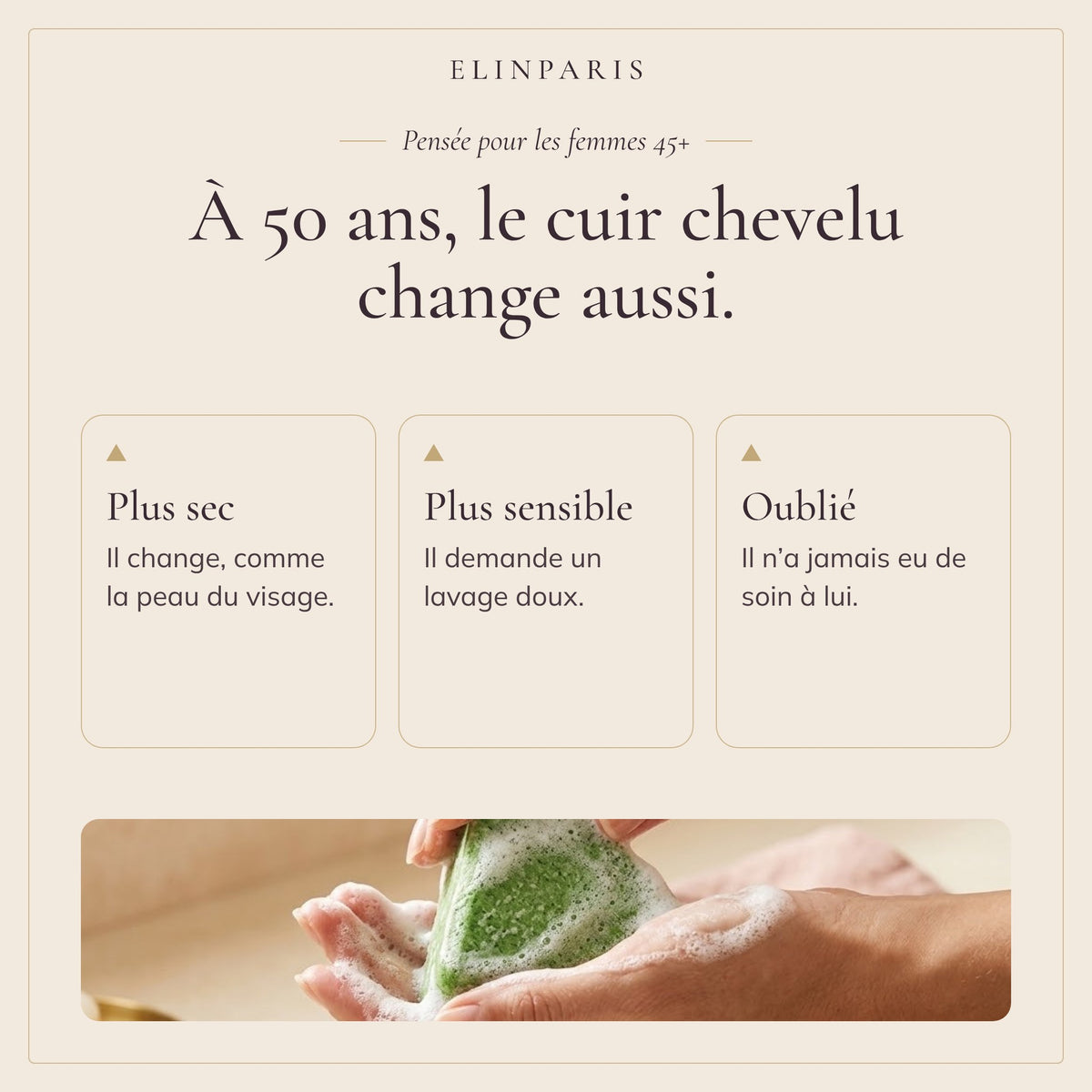 Shampoing solide pensé pour le cuir chevelu des femmes de 45 ans et plus